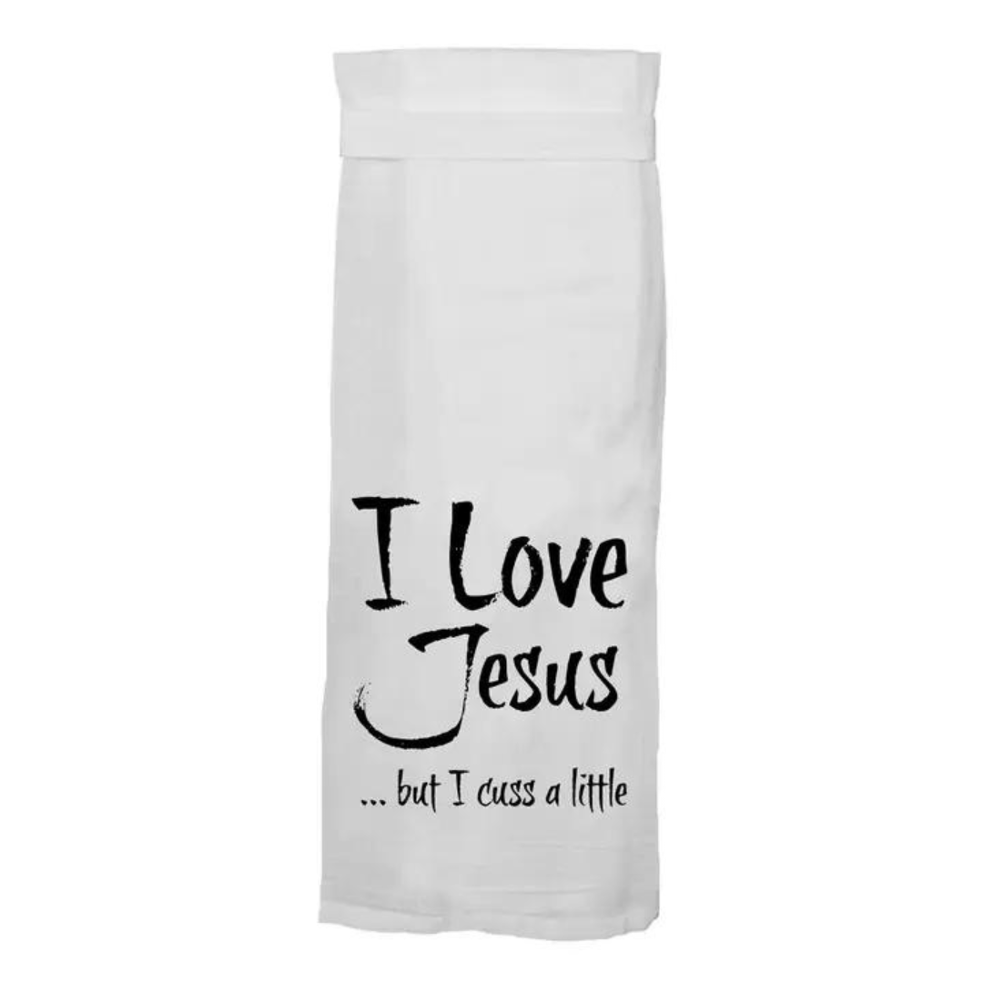 I Love Jesus But I Cuss A Little Tea Towel