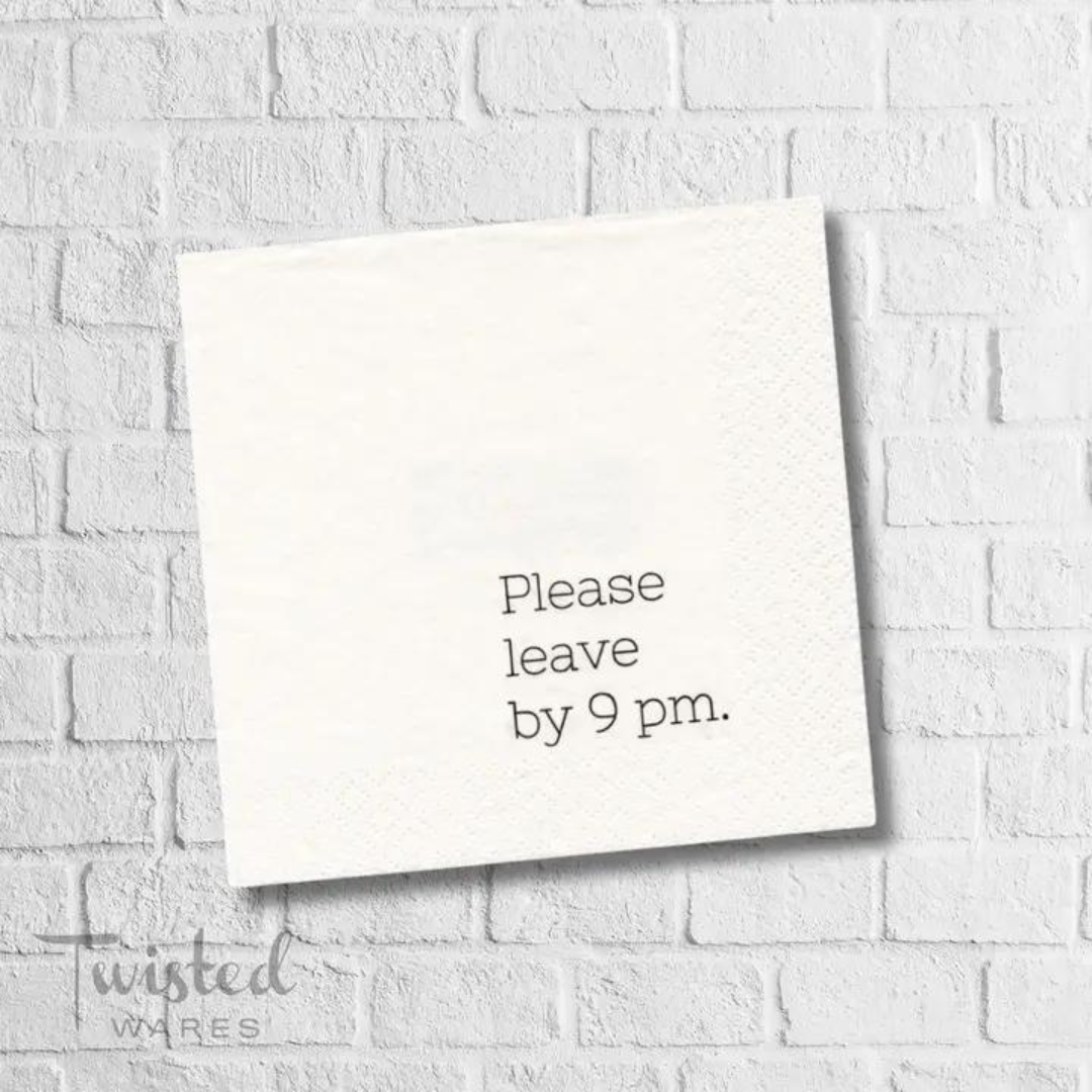Please Leave By 9pm Napkin