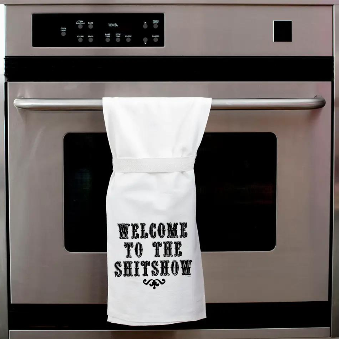 Welcome to the Shitshow Tea Towel