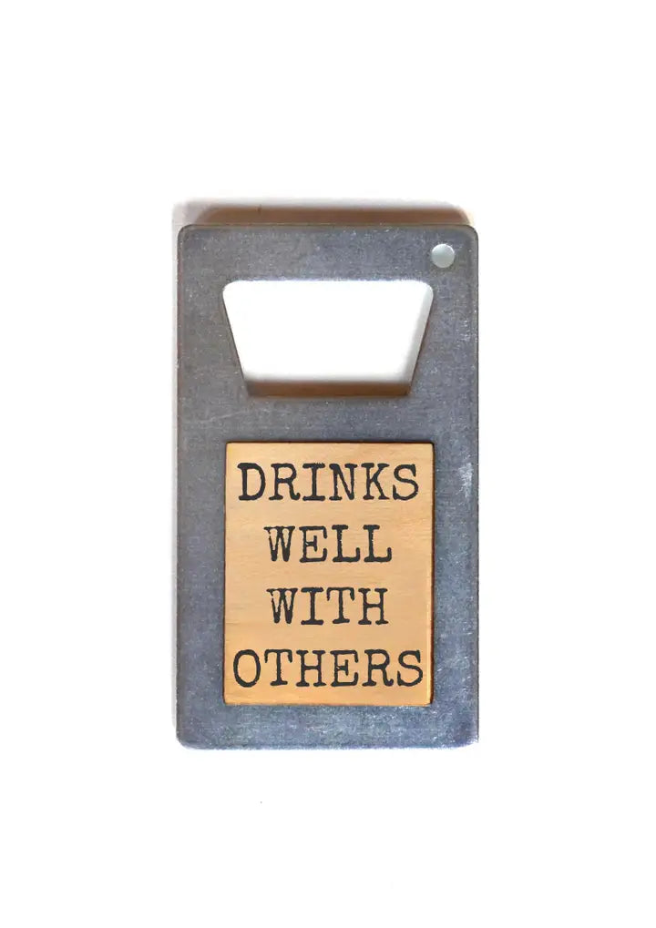 Drinks Well with Others Bottle Opener