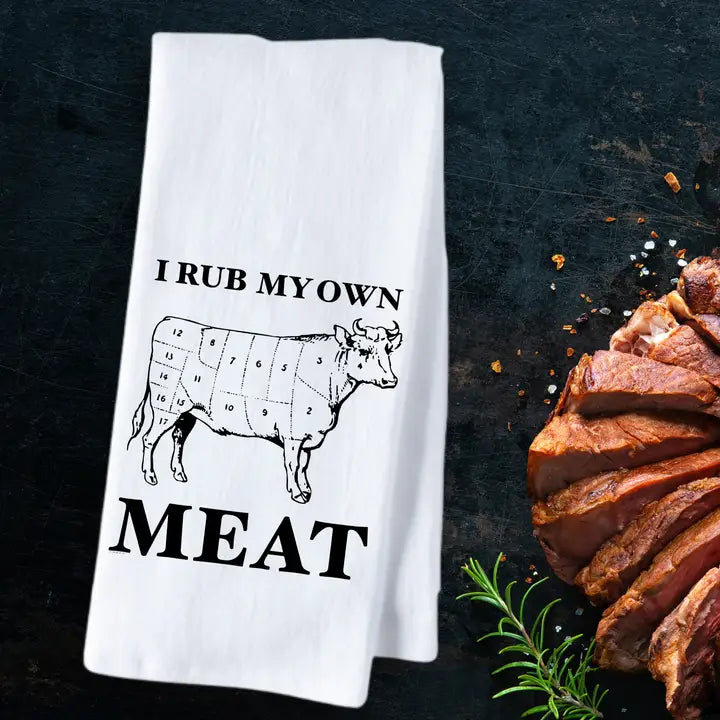 I Rub My Own Meat Tea Towel