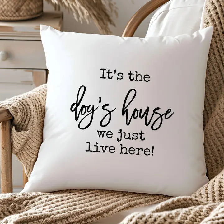 It's the Dog's House Pillow