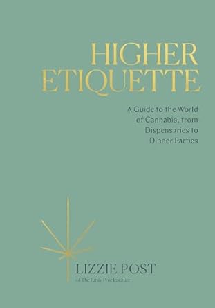 Higher Etiquette: A Guide to the World of Cannabis