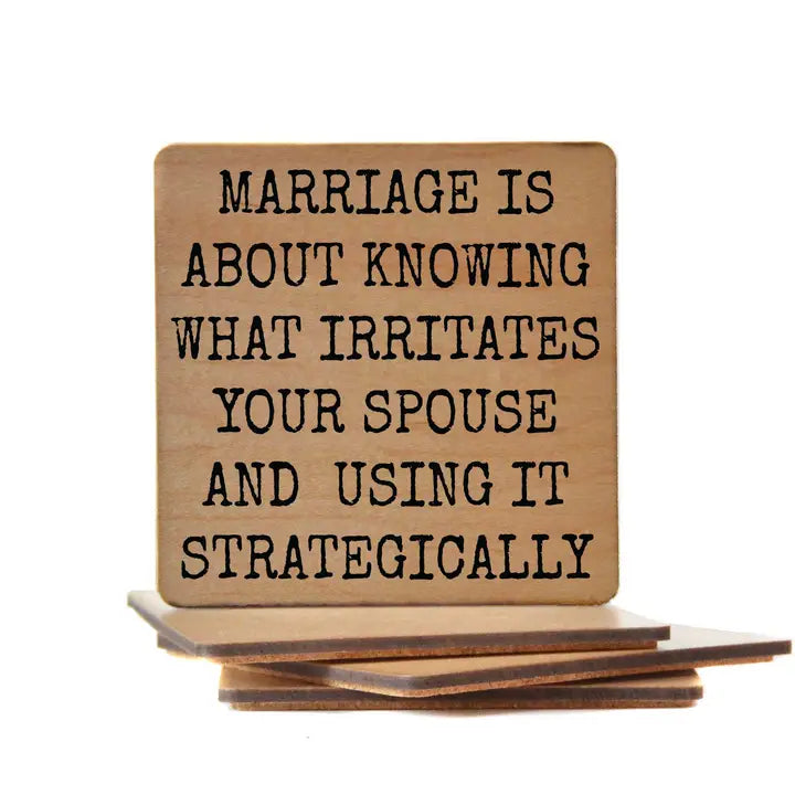 Marriage Is About Knowing Wood Coaster