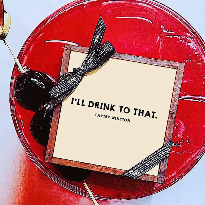 I'll Drink to That Coasters, Set of 4
