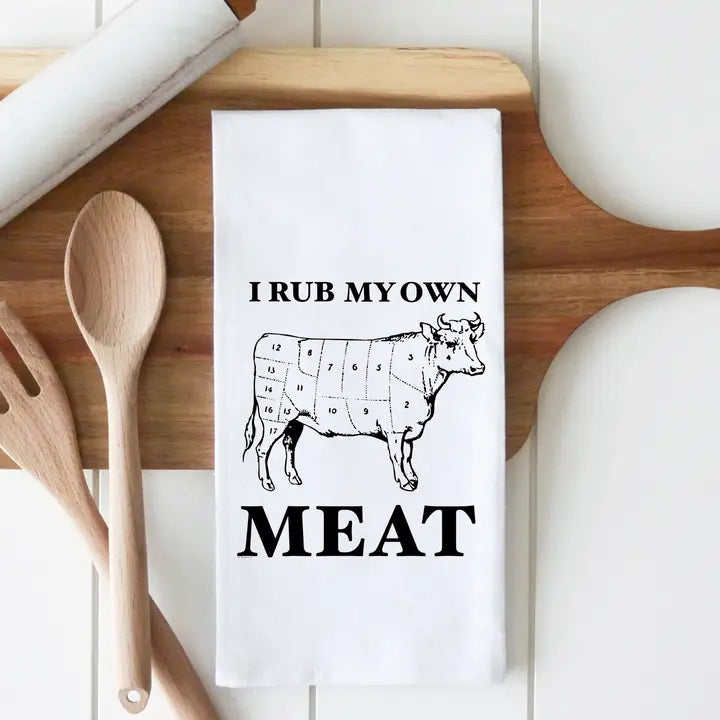 I Rub My Own Meat Tea Towel