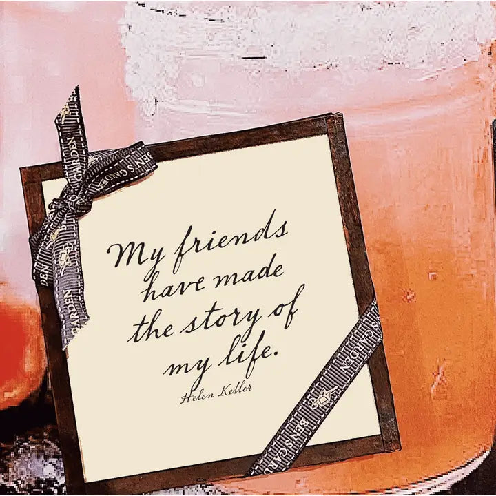 My Friends Have Made Coaster Set of 4