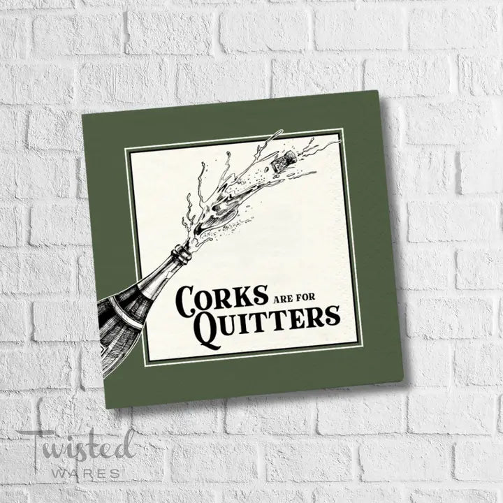 Corks Are For Quitters Napkin