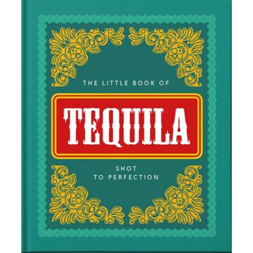 OH! Little Book of Tequila: Shot to Perfection