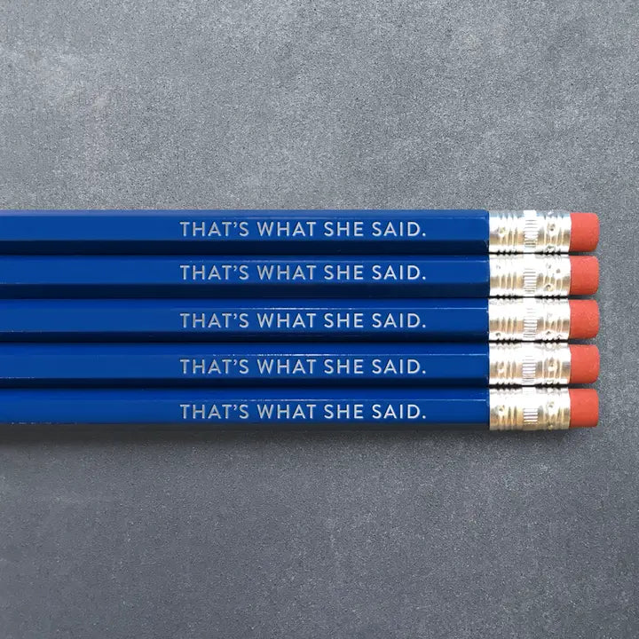 That's What She Said Pencil Pack of 5