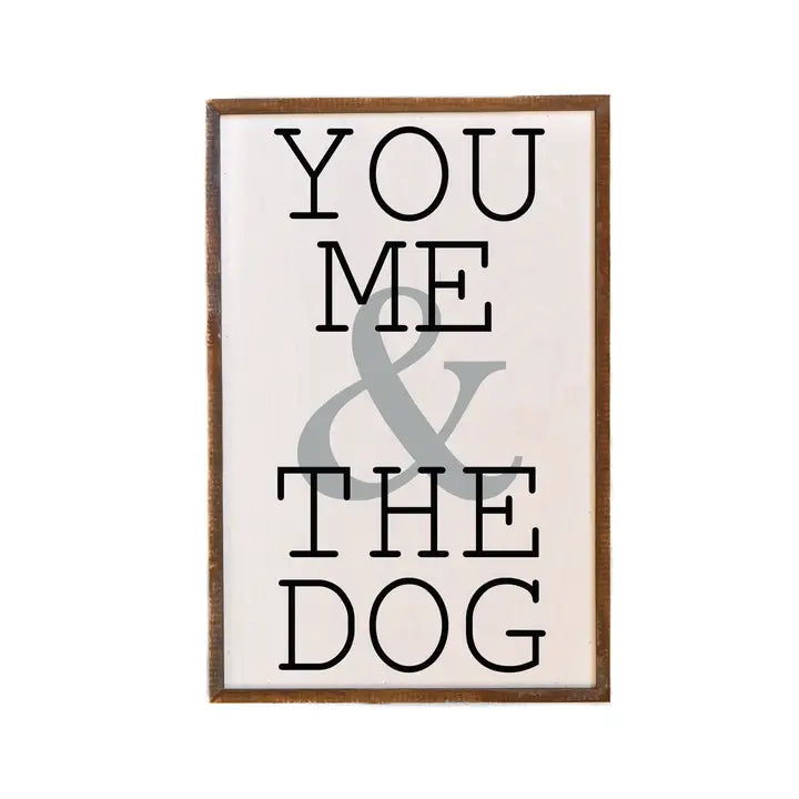 You, Me & The Dog Sign