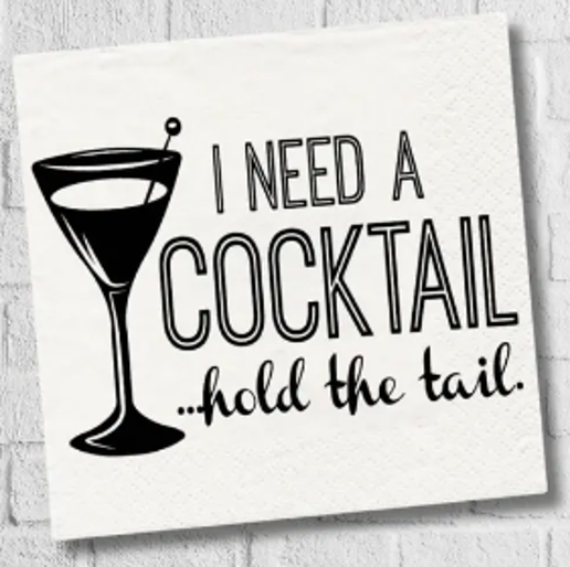 I Need a Cocktail Napkins