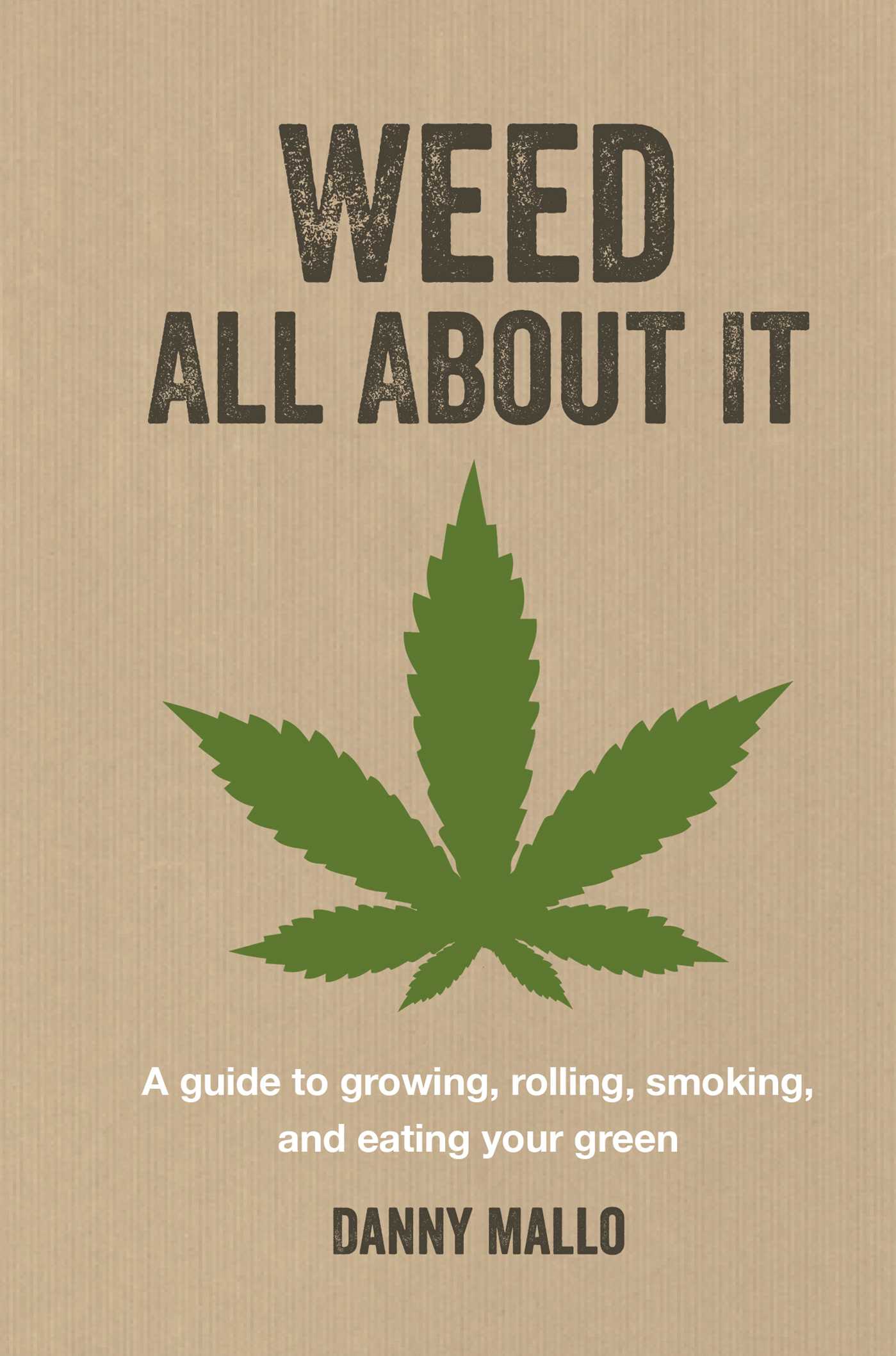 Weed All About It by Danny Mallo