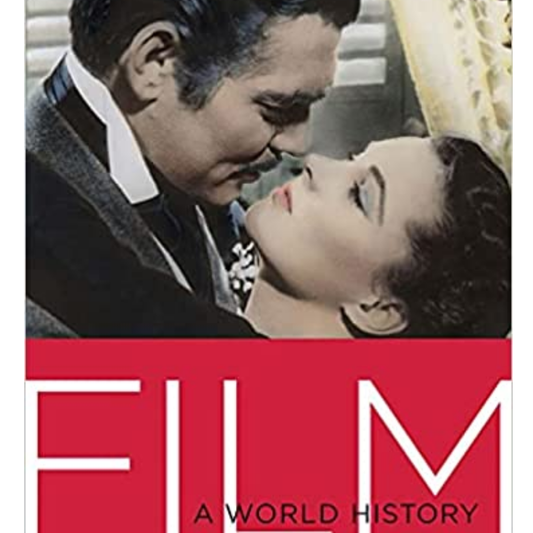 "Film: A World History" by Daniel Borden